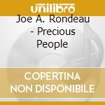 Joe A. Rondeau - Precious People cd