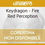 Keydragon - Fire Red Perception cd