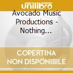 Avocado Music Productions - Nothing Escapes His Eye cd