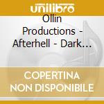 Ollin Productions - Afterhell - Dark Descent cd