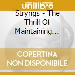 Stryngs - The Thrill Of Maintaining Momentum cd
