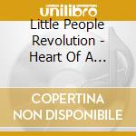 Little People Revolution - Heart Of A Nation cd