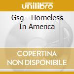 Gsg - Homeless In America cd