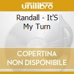 Randall - It'S My Turn cd musicale di Randall