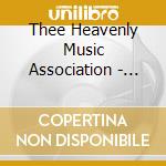 Thee Heavenly Music Association - Shaping The Invisible cd musicale di Thee Heavenly Music Association