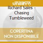 Richard Sales - Chasing Tumbleweed cd