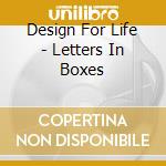 Design For Life - Letters In Boxes cd