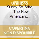 Sunny So Brite - The New American Century