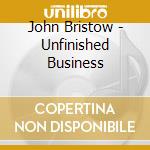 John Bristow - Unfinished Business cd