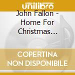 John Fallon - Home For Christmas Christmastime In Paradise cd