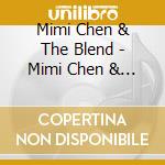 Mimi Chen & The Blend - Mimi Chen & The Blend cd