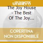 The Joy House - The Best Of The Joy House cd