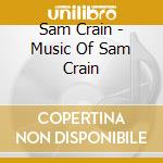 Sam Crain - Music Of Sam Crain cd