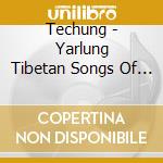 Techung - Yarlung Tibetan Songs Of Love & Freedom cd
