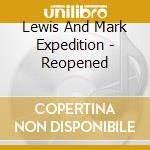 Lewis And Mark Expedition - Reopened