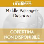 Middle Passage - Diaspora cd