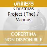 Christmas Project (The) / Various cd musicale di Various Artists