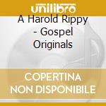 A Harold Rippy - Gospel Originals cd