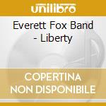 Everett Fox Band - Liberty cd
