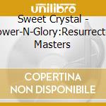 Sweet Crystal - Power-N-Glory:Resurrected Masters cd
