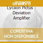 Lycaon Pictus - Deviation Amplifier cd