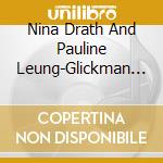 Nina Drath And Pauline Leung-Glickman - Friends Music Of Peter A. Petroff cd