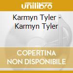 Karmyn Tyler - Karmyn Tyler cd