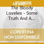 The Bloody Lovelies - Some Truth And A Little Money cd