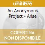 An Anonymous Project - Arise cd