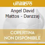 Angel David Mattos - Danzzaj cd