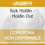 Rick Holdin - Holdin Out