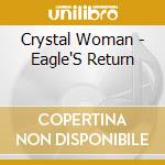 Crystal Woman - Eagle'S Return cd