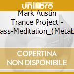 Mark Austin Trance Project - Metabass-Meditation_(Metabation) cd