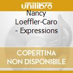 Nancy Loeffler-Caro - Expressions cd