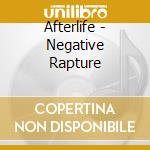 Afterlife - Negative Rapture cd
