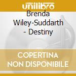 Brenda Wiley-Suddarth - Destiny cd
