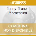 Bunny Brunel - Momentum cd musicale di Bunny Brunel