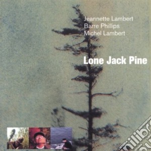 Jeannette Lambert - Lone Jack Pine cd musicale di Jeannette Lambert