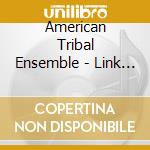 American Tribal Ensemble - Link To Infinity cd