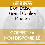 Don Deiser - Grand Coulee Madam