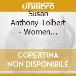 Susan Anthony-Tolbert - Women Composers Across The Centuries cd