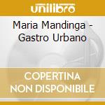 Maria Mandinga - Gastro Urbano cd