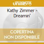 Kathy Zimmer - Dreamin' cd