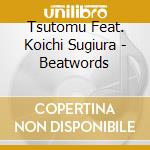 Tsutomu Feat. Koichi Sugiura - Beatwords cd