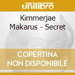 Kimmerjae Makarus - Secret cd