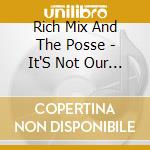 Rich Mix And The Posse - It'S Not Our War cd