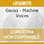 Gaviss - Machine Voices
