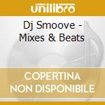 Dj Smoove - Mixes & Beats cd