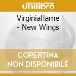 Virginiaflame - New Wings cd musicale di Virginiaflame