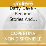 Daffy Dave - Bedtime Stories And Lullabies